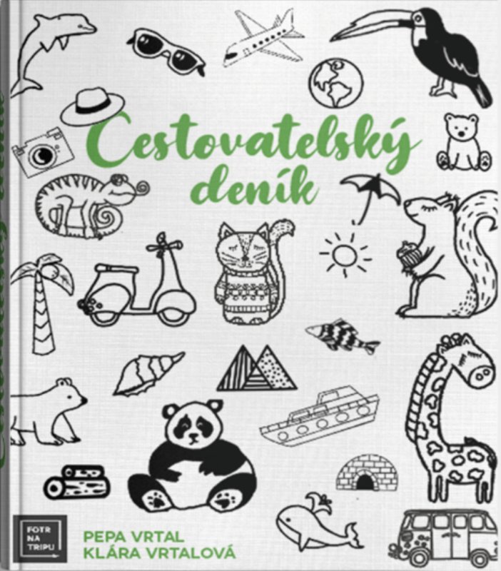 Cestovatelský deník - S Fotrem na tripu - Josef Vrtal, Klára Vrtalová