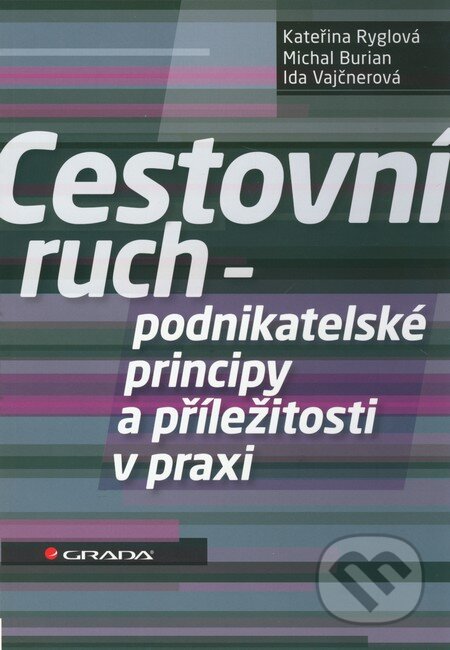 Cestovní ruch – podnikatelské principy a příležitosti v praxi - kniha z kategorie Management v podnikání