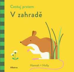 Cestuj prstem: V zahradě - kniha z kategorie Pro děti
