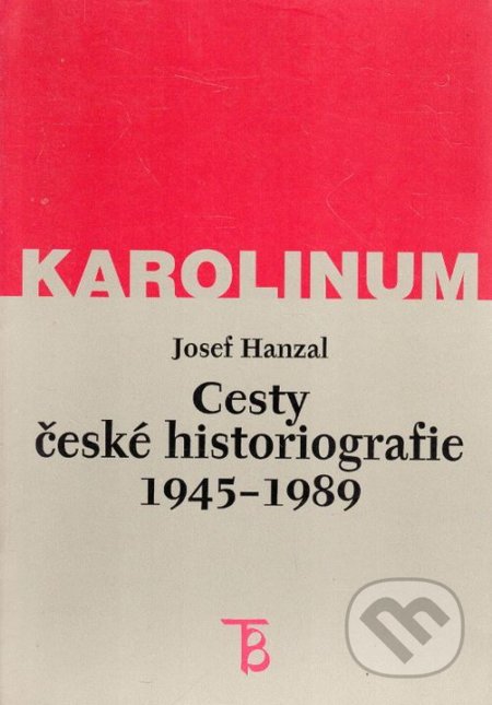 Cesty české historiografie 1945-1989