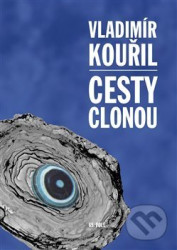 Cesty clonou - Vladimír Kouřil