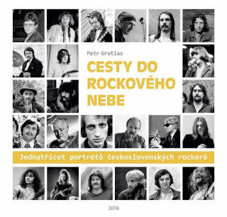 Cesty do rockového nebe - Jedenatřicet portrétů československých rockerů