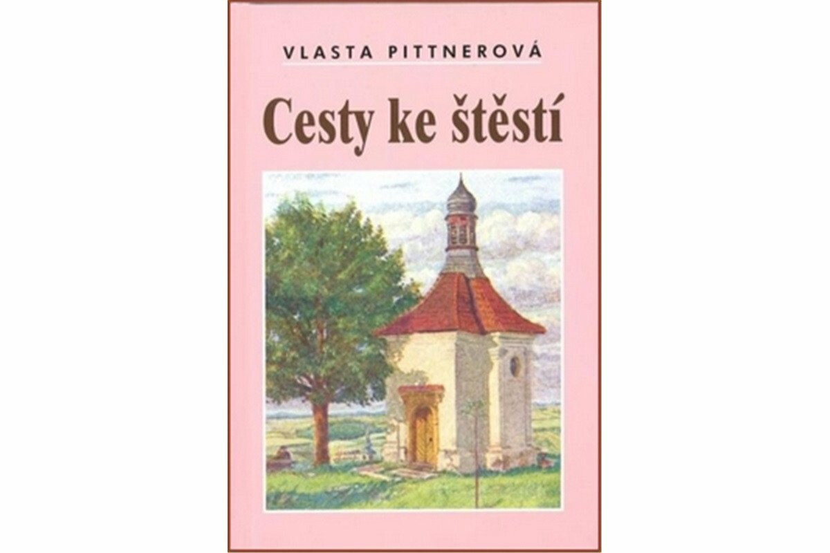 Cesty ke štěstí - Vlasta Pittnerová