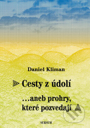 Cesty z údolí...aneb prohry, které pozvedají