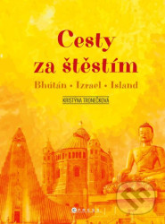 Cesty za štěstím (Bhútán, Izrael, Island)