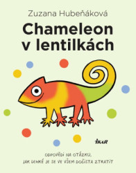 Chameleon v lentilkách (Odpovědi na otázku, jak lehké je se ve všem dočista ztratit) - kniha z kategorie Společenská beletrie