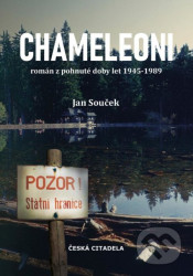 Chameleoni (Román z pohnuté doby let 1945-1989)