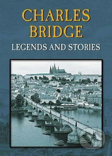 Charles Bridge (Legends and Stories)
