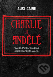 Charlie a Andělé - Psanci, Pekelní Andělé a šedesátiletá válka