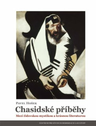 Chasidské příběhy (Mezi židovskou mystikou a krásnou literaturou) - kniha z kategorie Filozofie