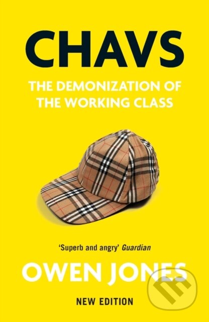 Chavs (The Demonization of the Working Class)