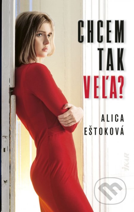 Chcem tak veľa?