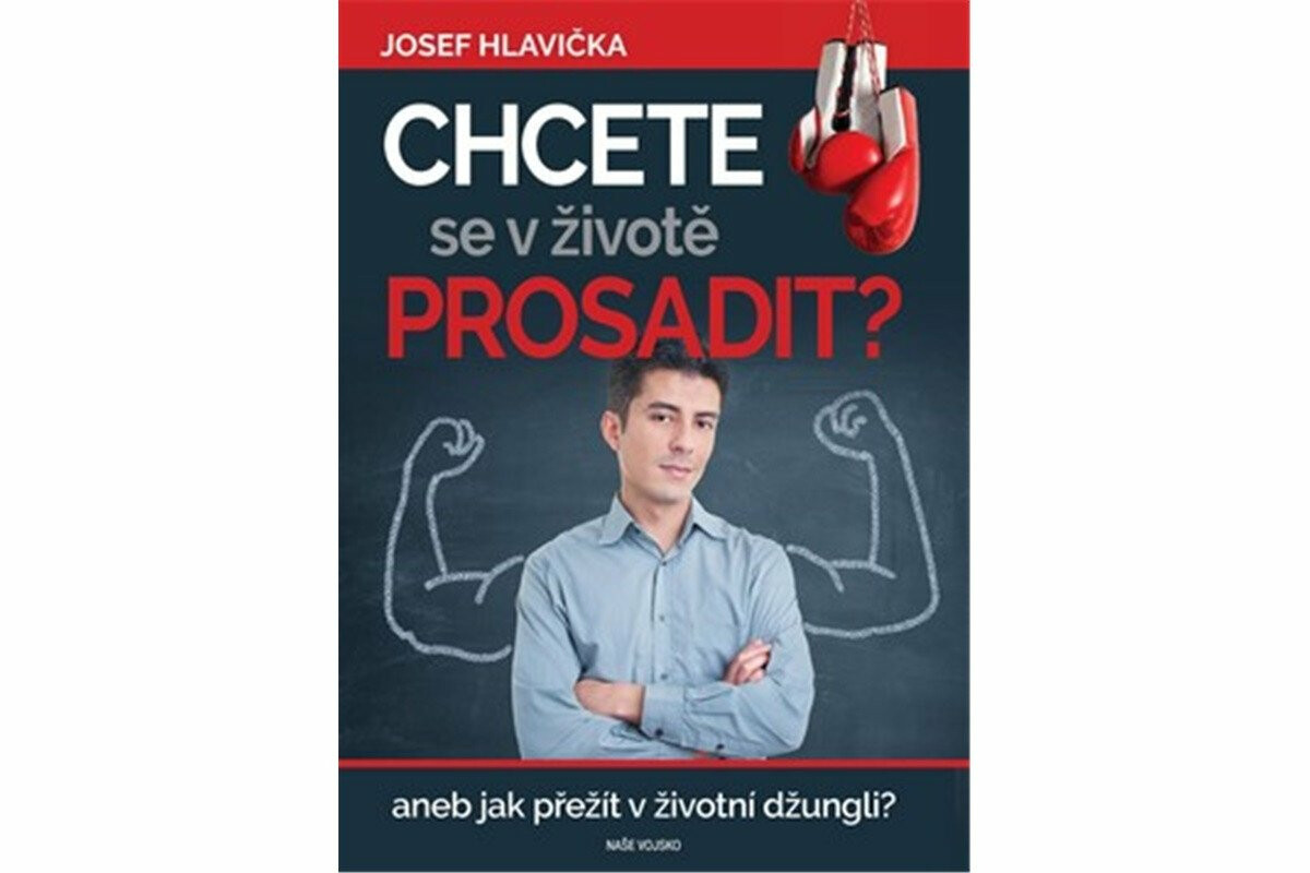 Chcete se prosadit - Josef Hlavička