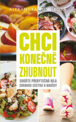 Chci konečně zhubnout (Shoďte přebytčená kila zdravou cestou a navždy) - kniha z kategorie Diety a zdravá výživa