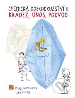 Chemická dobrodružství II (Krádež, únos, podvod)
