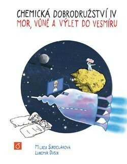 Chemická dobrodružství IV: Mor, vůně a výlet do vesmíru