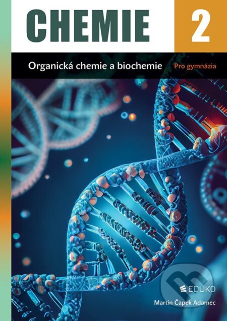 Chemie 2 (Organická chemie a biochemie pro gymnázia)