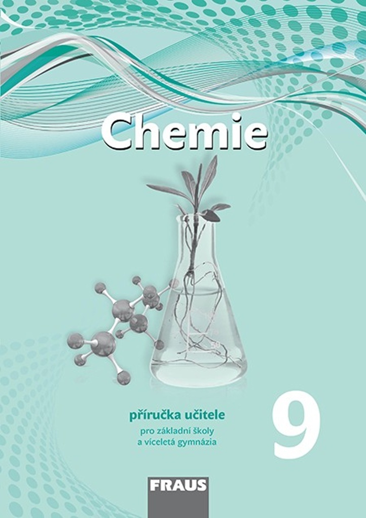 Chemie 9 Příručka učitele pro základní školy a víceletá gymnázia