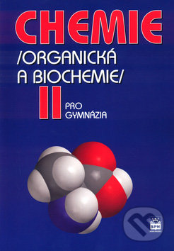 Chemie II (Organická a biochemie) (pro gymnázia)