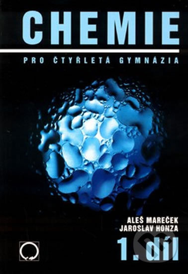 Chemie pro čtyřletá gymnázia 1.díl (2. vydání)
