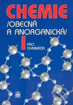 Chemie pro gymnázia I. - Obecná a anorganická