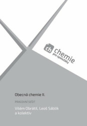 Chemie pro spolužáky: Obecná chemie II. (Pracovní sešit) - kniha z kategorie Gymnázia