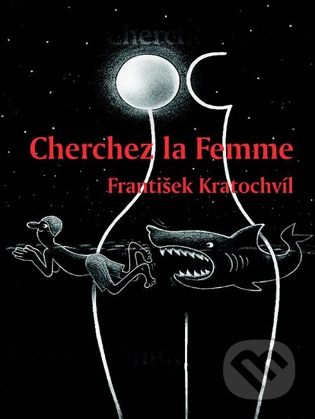 Cherchez la Femme - Riskantní hry mužů a žen