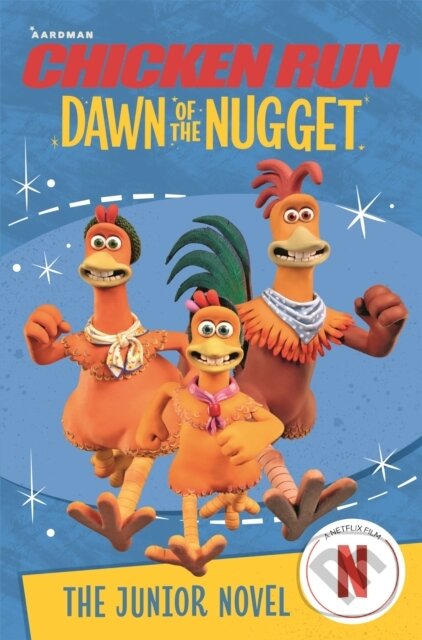 Chicken Run Dawn of the Nugget (The Junior Novel)