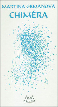 Chiméra - Martina Grmanová