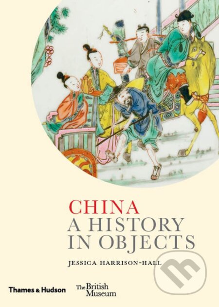 China (A History in Objects)
