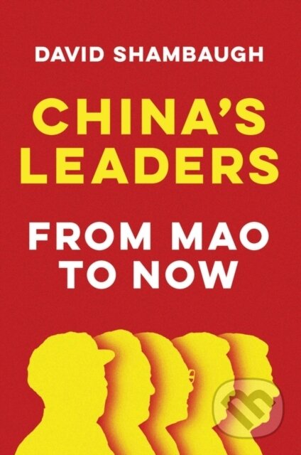 China's Leaders (From Mao to Now)