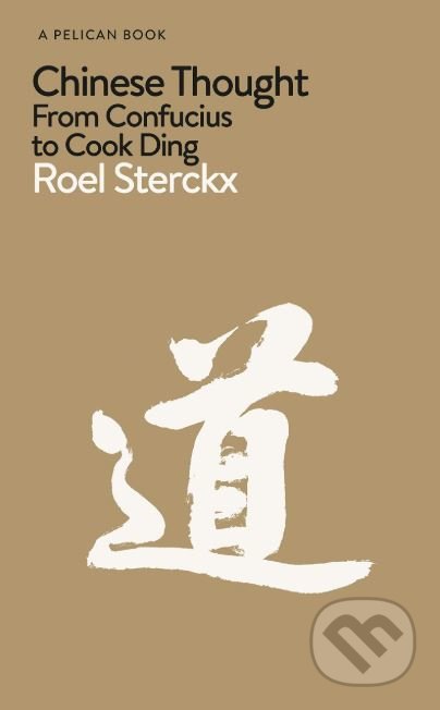 Chinese Thought (From Confucius to Cook Din)