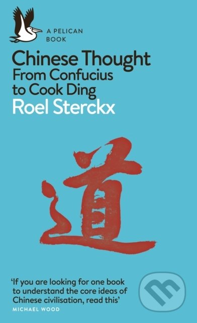 Chinese Thought (From Confucius to Cook Ding)