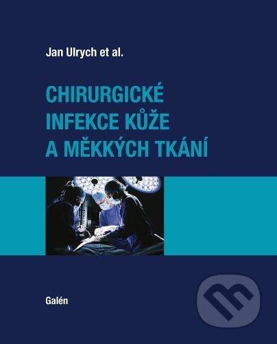 Chirurgické infekce kůže a měkkých tkání