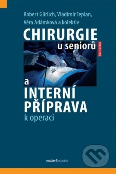 Chirurgie u seniorů a interní příprava k operaci