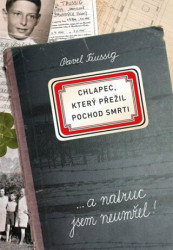 Chlapec, který přežil pochod smrti (... a natruc jsem neumřel!) - kniha z kategorie Beletrie