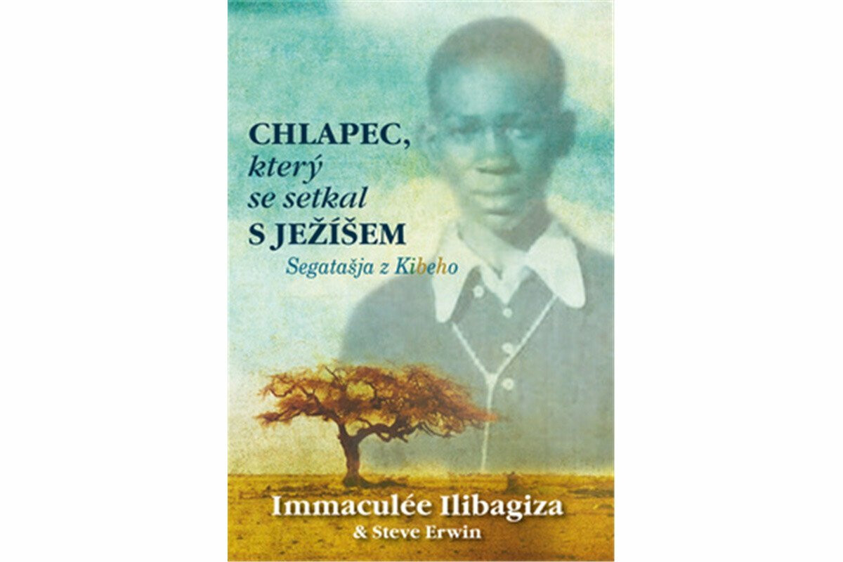 Chlapec, který se setkal s Ježíšem - Immaculée Ilibagiza, Steve Erwin