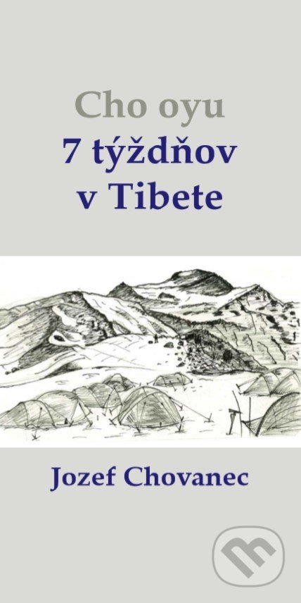 Cho-oyu. 7 týždňov v Tibete