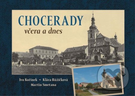 Chocerady včera a dnes