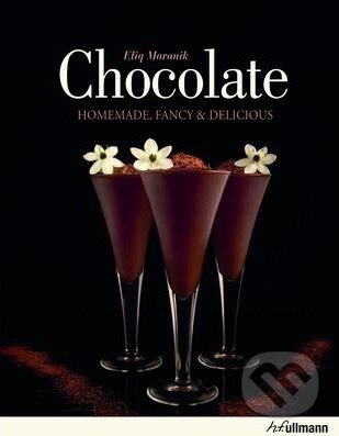 Chocolate: Homemade, Fancy and Delicious