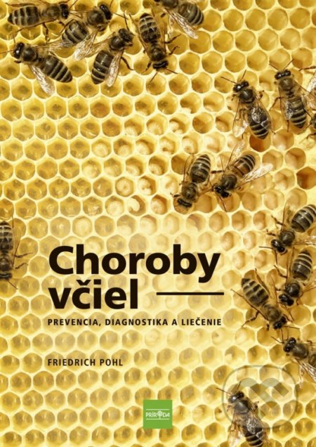 Choroby včiel (Prevencia, diagnostika a liečenie)