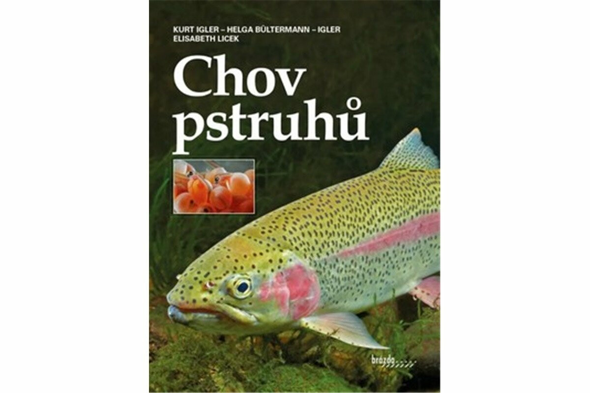 Chov pstruhů - Kurt Igler, Helga Bültermann-Igler, Elisabeth Licek