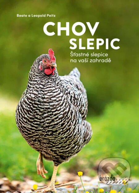 Chov slepic (Šťastné slepice na vaší zahradě)