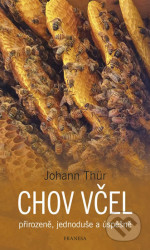 Chov včel přirozeně, jednoduše a úspěšně