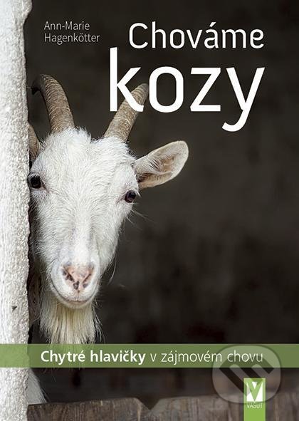 Chováme kozy (Chytré hlavičky v zájmovém chovu)
