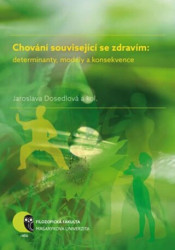 Chování související se zdravím: determinanty, modely a konsekvence - kniha z kategorie Psychologie