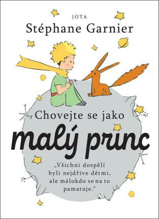 Chovejte se jako malý princ - Stéphane Garnier