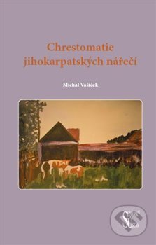Chrestomatie jihokarpatských nářečí
