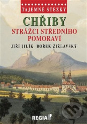Tajemné stezky - Chřiby - strážci Středního Pomoraví