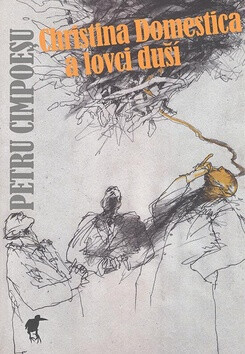 Christina Domestica a lovci duší - Petru Cimpoeşu